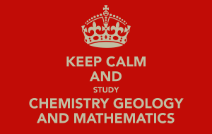 keep-calm-and-study-chemistry-geology-and-mathematics